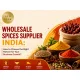 Wholesale Spices Supplier India: How to Choose the Right Partner for Your Business Growth?