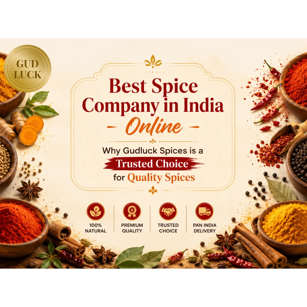 Best Spice Company in India Online – Why Gudluck Spices is a Trusted Choice for Quality Spices